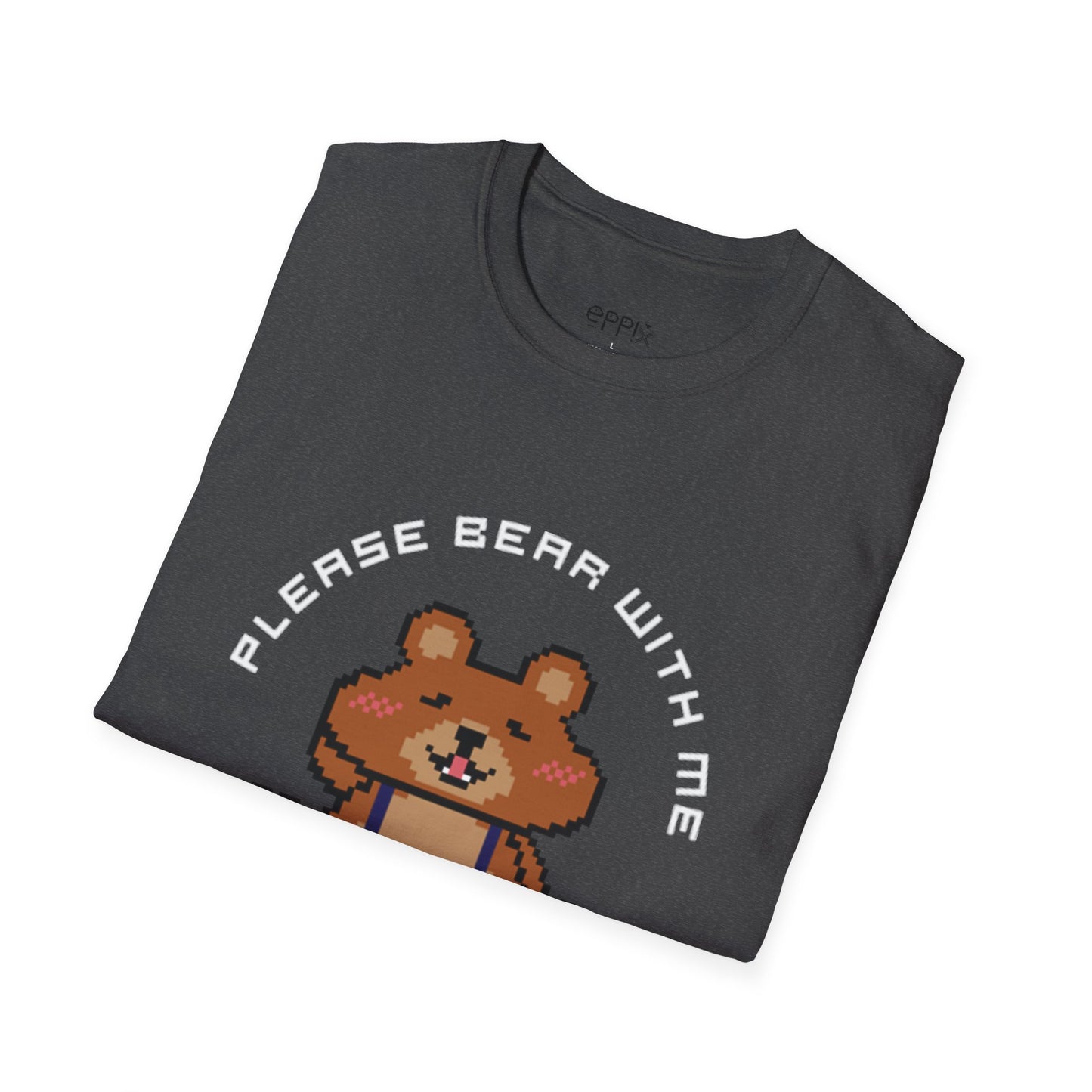 Camiseta unisex Softstyle de EPPIX: ilustración de oso de píxeles. Por favor, tengan paciencia conmigo 