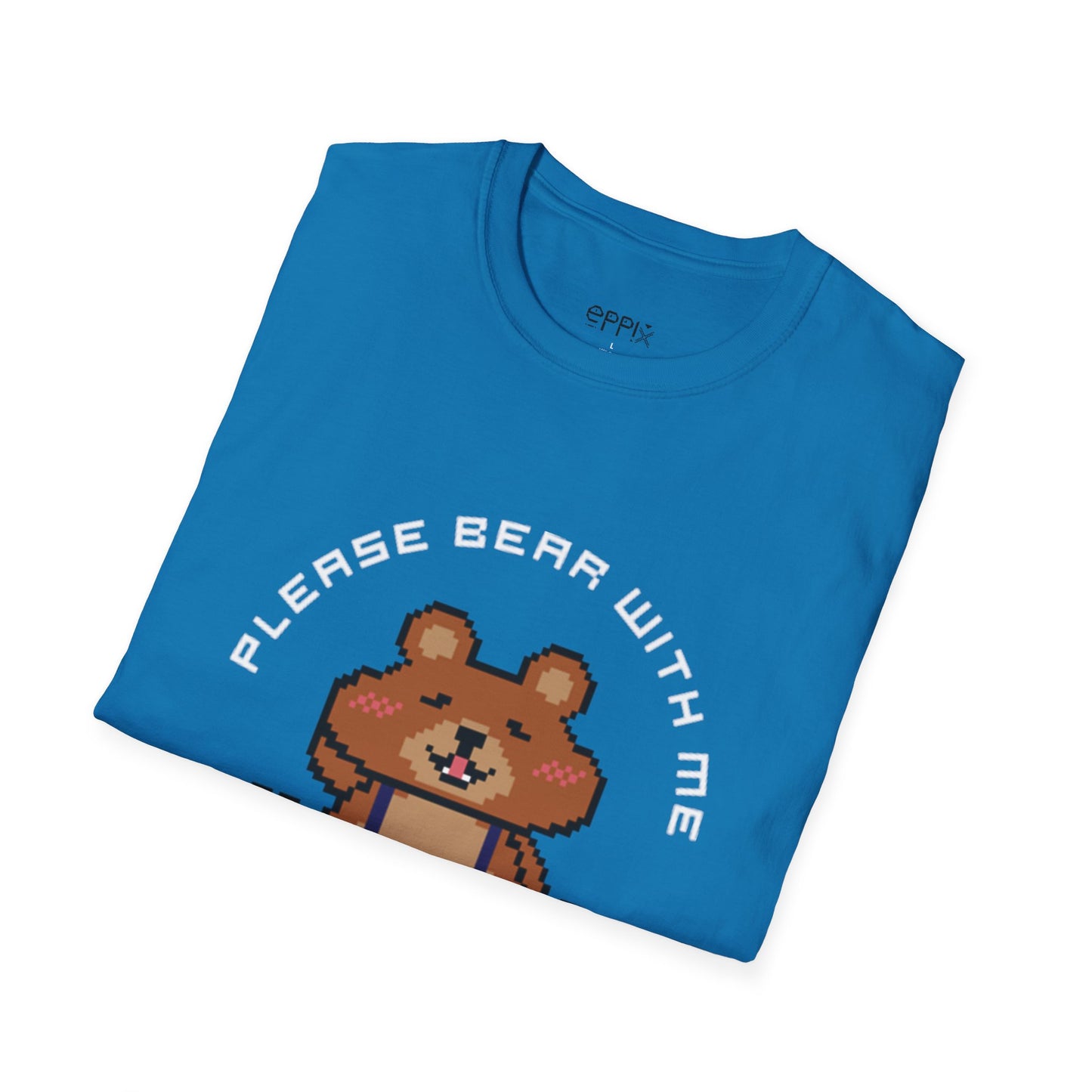 EPPIX Unisex Softstyle T-Shirt - Pixel Bear Illustration Please Bear With Me