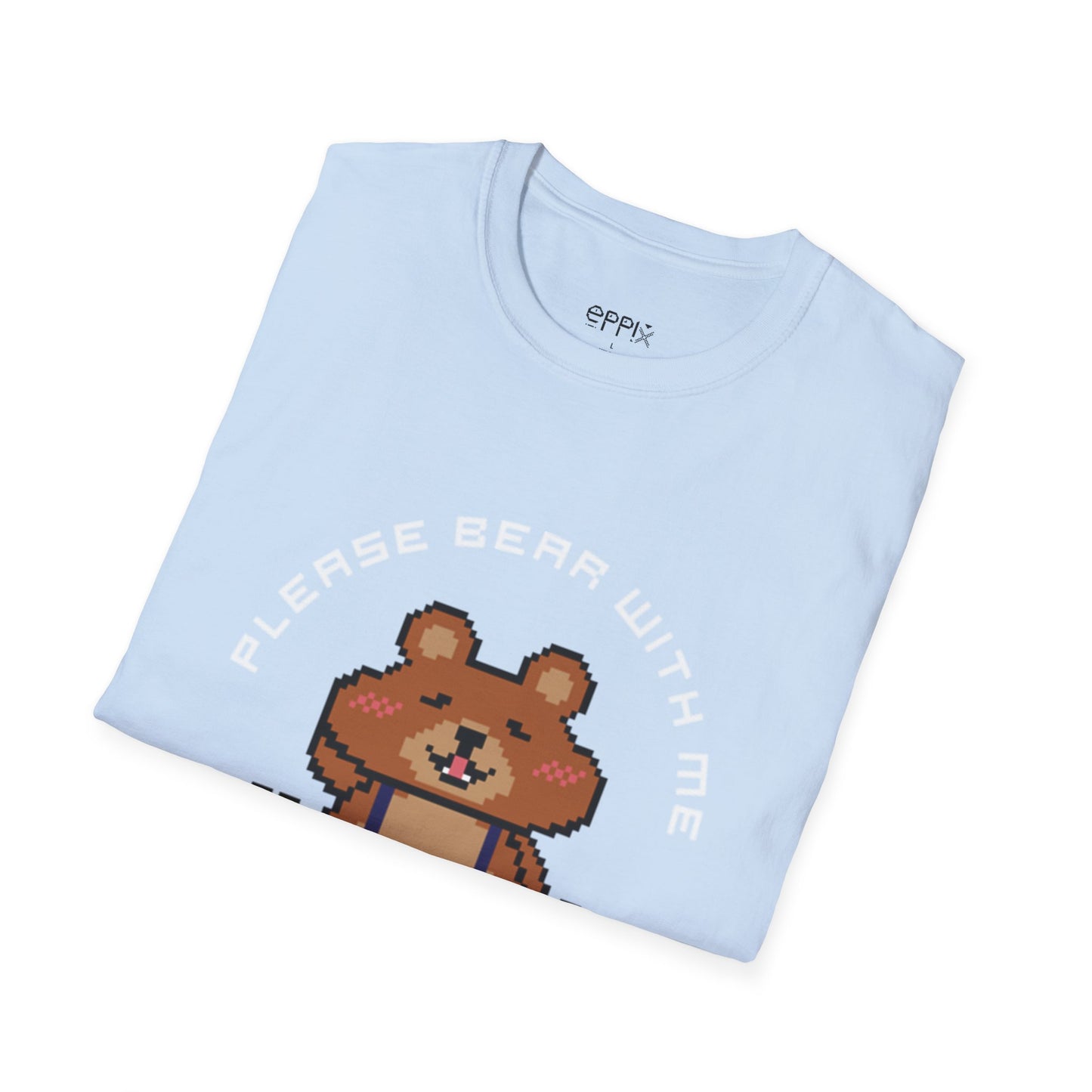 Camiseta unisex Softstyle de EPPIX: ilustración de oso de píxeles. Por favor, tengan paciencia conmigo 